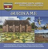 Suriname Discovering South America History Politics And Culture