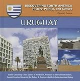 Uruguay Discovering South America History Politics And Culture