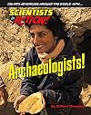 Archaeologists! (Scientists in Action)