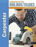 Carpenter Careers In The Building Trades A Growing Demand