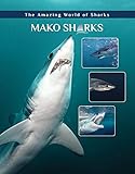 Mako Sharks The Amazing World Of Sharks