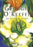 Georgia Okeefe An Eternal Spirit American Artists