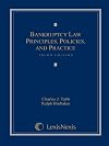 Bankruptcy Law: Principles, Policies, and Practice