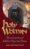 Holy Woman: The Road to Greatness of Rebbetzin Chaya Sara Kramer