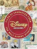 Disney Dossiers Files Of Character From The Walt Disney Studios