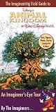The Imagineering Field Guide To Disneys Animal Kingdom At Walt Disney World