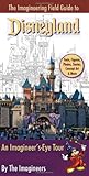 The Imagineering Field Guide To Disneyland
