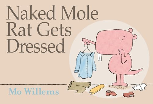 Naked Mole Rat Gets Dressed book cover