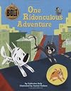 Bolt: One Ridonculous Adventure (Disney Bolt)