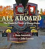 All Aboard The Wonderful World Of Disney Trains