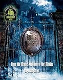 The Haunted Mansion From The Magic Kingdom To The Movies Updated 40th Anniversary Edition