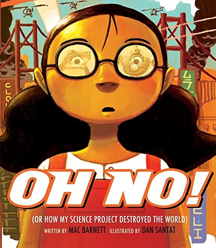 Oh No!: Or How My Science Project Destroyed the World book cover