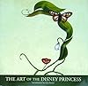 The Art of the Disney Princess (Disney Editions Deluxe)