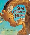 Stay Close to Mama