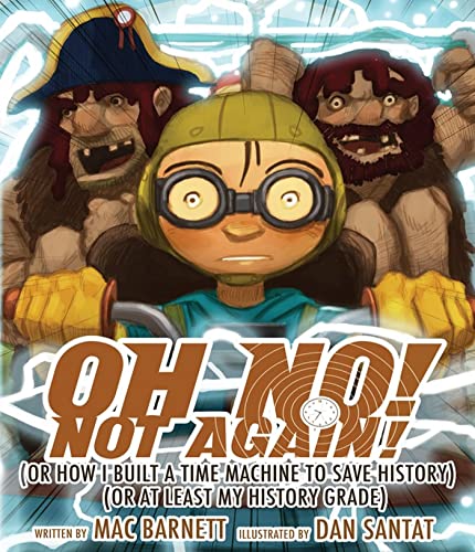 Oh No! Not Again!: Or How I Built a Time Machine to Save History book cover