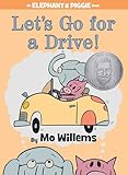 Lets Go For A Drive An Elephant And Piggie Book