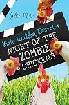 Kate Walden Directs: Night of the Zombie Chickens