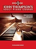 John Thompson's Adult Piano Course: Book 1 (Preparatory)