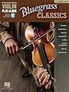 Bluegrass Classics: Violin Play-Along Volume 11