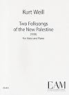 Two Folksongs of the New Palestine: (1928) for Voice and Piano