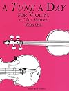 A Tune a Day - Violin: Book 1