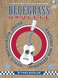 Bluegrass Ukulele Great Bluegrass Tunes Arranged For Ukulele Cd