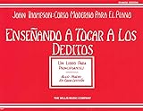 Ensenando A Tocar A Los Deditos John Thompson Curso Moderno Para El Piano