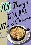 101 Things to Do with Mac & Cheese