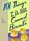 101 Things to do with Canned Biscuits