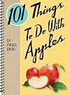 101 Things to Do With Apples