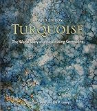 Turquoise Updated The World Story Of A Fascinating Gemstone
