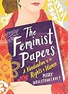The Feminist Papers: A Vindication of the Rights of Women