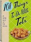 101 Things® to Do with Tots