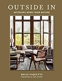Outside In: Interiors Born from Nature