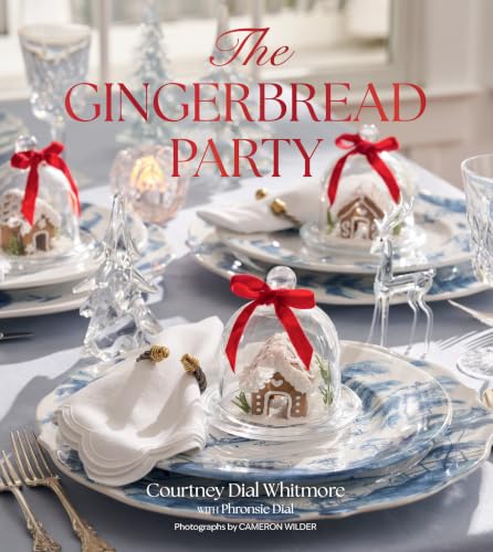 The Gingerbread Party : by Whitmore, Courtney Dial