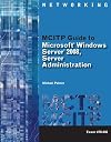 MCITP Guide to Microsoft Windows Server 2008, Server Administration, Exam #70-646