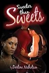 Sweeter Than Sweets