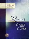 Romans: Grace and Glory (The Passion Translation)