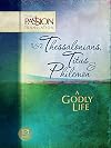 1 & 2 Thessalonians, Titus & Philemon: A Godly Life (The Passion Translation)