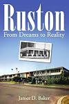 Ruston: From Dreams to Reality