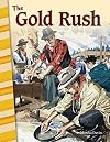 The Gold Rush - Social Studies Book for Kids - Great for School Projects and Book Reports (Primary Source Readers)