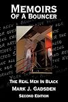 Memoirs Of A Bouncer: The Real Men In Black