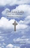 The Lice Lady Holy And Hilarious Moments In Ministry