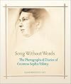 Song Without Words: The Photographs & Diaries of Countess Sophia Tolstoy