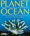 Planet Ocean: Voyage to the Heart of the Marine Realm