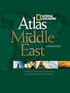 National Geographic Atlas of the Middle East, Second Edition