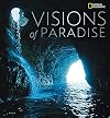 Visions of Paradise (National Geographic)