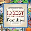The 10 Best of Everything Families: An Ultimate Guide for Travelers (National Geographic the Ten Best of Everything)