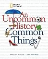 An Uncommon History of Common Things