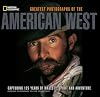 National Geographic Greatest Photographs of the American West: Capturing 125 Years of Majesty, Spirit, and Adventure